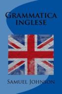 Grammatica Inglese di Samuel Johnson edito da Createspace