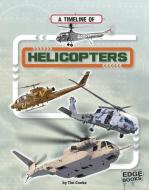 A Timeline of Helicopters di Tim Cooke edito da CAPSTONE PR