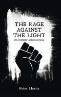 The Rage Against the Light di Peter Harris edito da Resource Publications