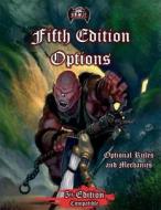 Fifth Edition Options: Optional Rules and Mechanics di Brian Berg edito da Createspace Independent Publishing Platform
