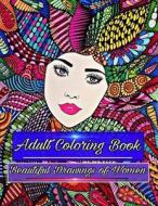 Adult Coloring Book Beautiful Drawings of Women di Bella Stitt edito da Createspace Independent Publishing Platform