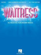 Waitress - Easy Piano Selections: The Irresistible New Broadway Musical edito da Hal Leonard Publishing Corporation