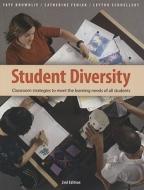 Student Diversity di Faye Brownlie, Catherine Feniak, Leyton Schnellert edito da Pembroke Publishing Ltd
