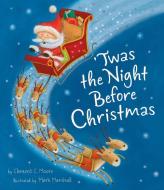 Twas the Night Before Christmas di Clement Clarke Moore edito da TIGER TALES