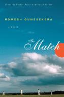 The Match di Romesh Gunesekera edito da NEW PR