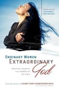 Ordinary Women, Extraordinary God edito da Lamp Post Inc.