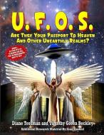 UFOs: Are They Your Passport to Heaven and Other Unearthly Realms? di Diane Tessman, Timothy Green Beckley edito da INNER LIGHT PUBN