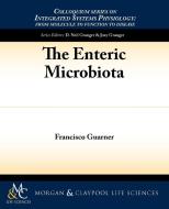 The Enteric Microbiota di Francisco Guarner edito da Biota Publishing