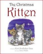 The Christmas Kitten di Brubaker Keri Ems edito da Mascot Books