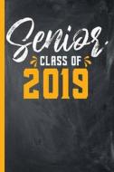 Senior Class of 2019 School Graduation: College Ruled Notebook di Escape Press edito da LIGHTNING SOURCE INC