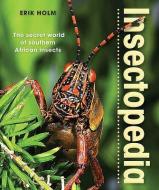 Insectopedia di Erik Holm edito da Struik Publishers (Pty) Ltd