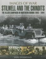 Stilwell and the Chindits di Jon Diamond edito da Pen & Sword Books Ltd