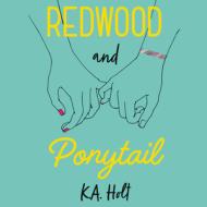 Redwood and Ponytail di K. A. Holt edito da CHRONICLE BOOKS