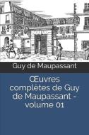 OEuvres complètes de Guy de Maupassant - volume 01 di Guy de Maupassant edito da INDEPENDENTLY PUBLISHED
