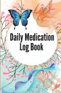 Daily Medication Log Book di Fin Recht edito da Nielsen