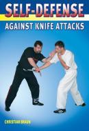 Self-defense Against Knife Attacks di Christian Braun edito da Meyer & Meyer