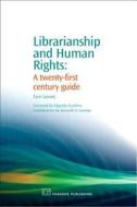 Librarianship And Human Rights di Toni Samek edito da Woodhead Publishing Ltd