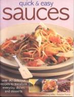 Quick And Easy Sauces di Christine France edito da Anness Publishing