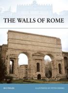 The Walls Of Rome di Nic Fields edito da Bloomsbury Publishing Plc