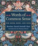 Words of Common Sense di Brother David Steindl-Rast edito da TEMPLETON FOUNDATION PR
