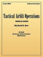 Tactical Airlift Operations di David R. Mets, Project Checo edito da www.MilitaryBookshop.co.uk