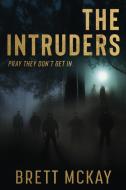 The Intruders di Brett Mckay edito da Red Adept Publishing