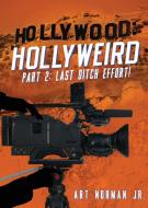 Hollywood Hollyweird Part 2 di Arthur Norman edito da Yorkshire Publishing
