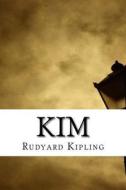 Kim di Rudyard Kipling edito da Createspace Independent Publishing Platform