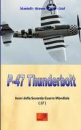 Ebook P-47 Thunderbolt di Mantelli Brown edito da R.E.I. Editions