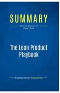 Summary: The Lean Product Playbook di Businessnews Publishing edito da Business Book Summaries