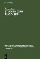 Studien zum Ruodlieb di Werner Braun edito da De Gruyter