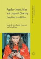Popular Culture, Voice and Linguistic Diversity di Sender Dovchin, Alastair Pennycook, Shaila Sultana edito da Springer International Publishing
