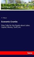 Economic Crumbs di T. T Bryce edito da hansebooks