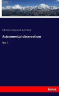 Astronomical observations di Oxford. Observatory University of, C. Pritchard edito da hansebooks
