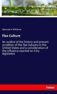 Flax Culture di Edmund A Whitman edito da hansebooks