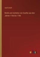 Briefe und Aufsätze von Goethe aus den Jahren 1766 bis 1786 di Adolf Schöll edito da Outlook Verlag