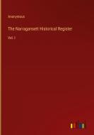 The Narragansett Historical Register di Anonymous edito da Outlook Verlag