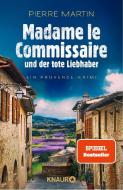 Madame le Commissaire und der tote Liebhaber di Pierre Martin edito da Knaur Taschenbuch