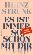 Es ist immer so schön mit dir di Heinz Strunk edito da Rowohlt Verlag GmbH