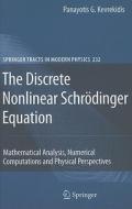 The Discrete Nonlinear Schrödinger Equation di Panayotis G. Kevrekidis edito da Springer-Verlag GmbH