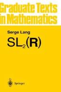 Sl2 (R) di Serge Lang, S. Lang edito da Springer