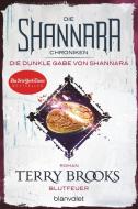 Die Shannara-Chroniken: Die dunkle Gabe von Shannara 2 - Blutfeuer di Terry Brooks edito da Blanvalet Taschenbuchverl