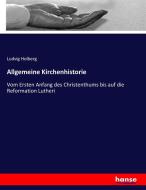 Allgemeine Kirchenhistorie di Ludvig Holberg edito da hansebooks