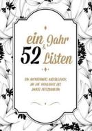Ein Jahr und 52 Listen - Ein Ausfüllbuch, um die all die Highlights des Jahres festzuhalten - Mein Leben in Listen di Nea Listoria edito da Books on Demand