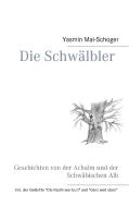 Die Schwälbler di Yasmin Mai-Schoger edito da Books on Demand