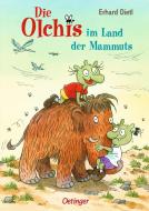 Die Olchis im Land der Mammuts di Erhard Dietl edito da Oetinger