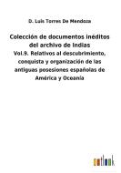 Colección de documentos inéditos del archivo de Indias di D. Luis Torres de Mendoza edito da Outlook Verlag