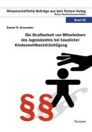 Die Strafbarkeit von Mitarbeitern des Jugendamtes bei häuslicher Kindeswohlbeeinträchtigung di Daniel Rainer Kronseder edito da Tectum Verlag