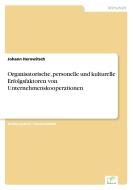 Organisatorische, personelle und kulturelle Erfolgsfaktoren von Unternehmenskooperationen di Johann Herowitsch edito da Diplom.de