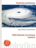 1925 Atlantic Hurricane Season di Jesse Russell, Ronald Cohn edito da Book On Demand Ltd.